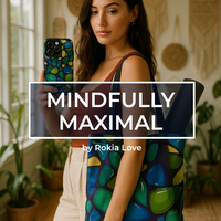Mindfully Maximal